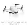 Inspección Técnica Drones Mavic Air / Mavic Mini